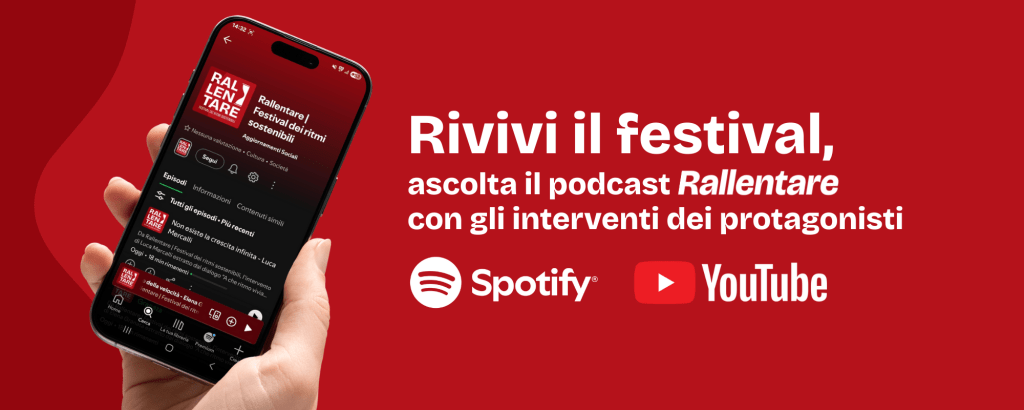 A smartphone displaying the podcast 'Rallentare' with a red background promoting the festival of sustainable rhythms.